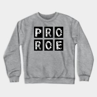 PRO ROE Crewneck Sweatshirt